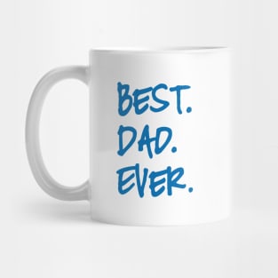 Best dad ever, happy father’s day Mug